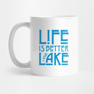 Life is Better at the Lake Mug